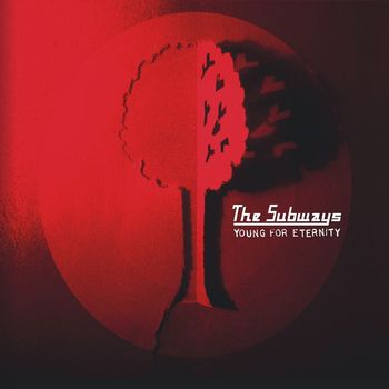 The Subways - Young for Eternity (Deluxe Edition)