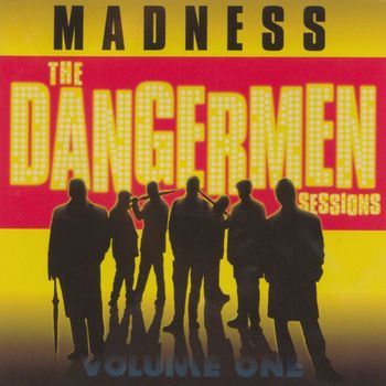 Madness - The Dangermen Sessions, Vol. 1