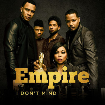 Empire Cast - I Don't Mind (From "Empire")