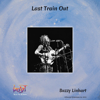 Buzzy Linhart - Last Train Out