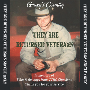 Grazy's Country - They Are Returned Veterans