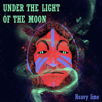Heavy Lime - Under the Light of the Moon