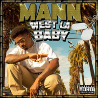 Mann - West LA Baby (Explicit)