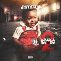 J. Stalin - Bay Area State of Mind 2 (Explicit)