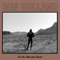 Ben Holland - On the Moonlit Sands