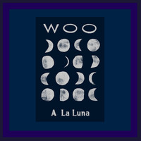 WOO - A La Luna