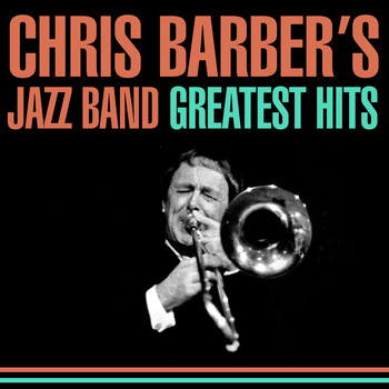 Chris Barber's Jazz Band - Greatest Hits