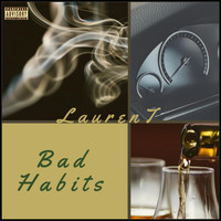Laurent - Bad Habits (Explicit)