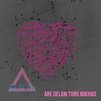 Alion - Are Delam Toro Mikhad