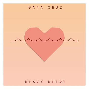 Sara Cruz - Heavy Heart