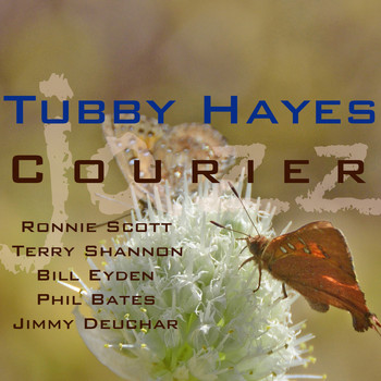 Tubby Hayes - Courier