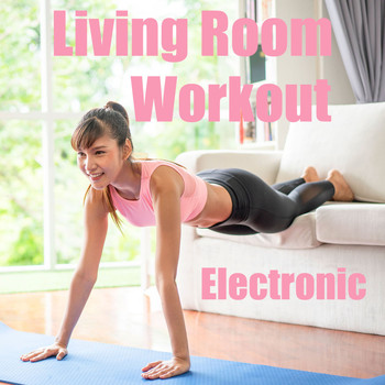 Various Artists - Living Room Workout Electronic