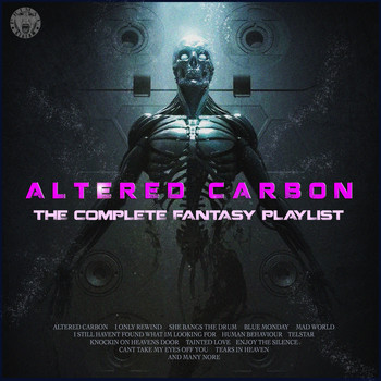 Various Artists - Altered Carbon - The Complete Fantasy Playlist
