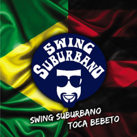 Swing Suburbano - Swing Suburbano Toca Bebeto