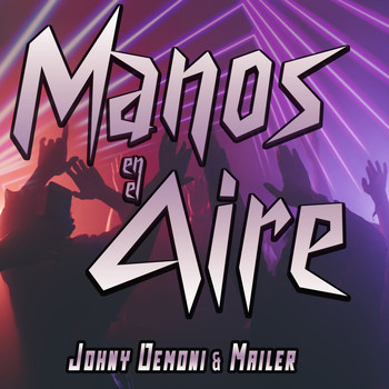 Johny Demoni and Mailer - Manos en el Aire