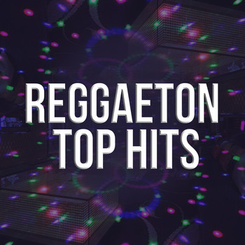 Various Artists - Reggaeton Top Hits