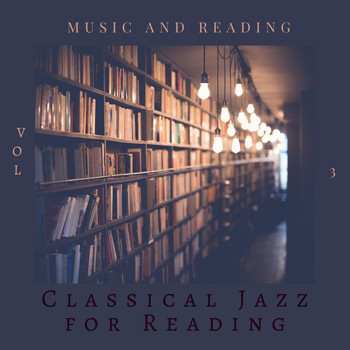Classical Jazz for Reading - Music and Reading, Vol 3