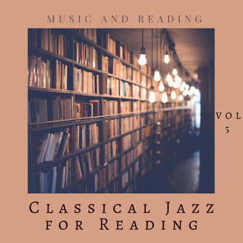 Classical Jazz for Reading - Music and Reading, Vol. 5