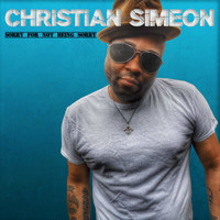 Christian Simeon - Sorry for Not Being Sorry