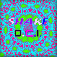 D.C.I. / - Shake