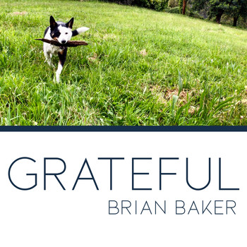 Brian Baker / - Grateful