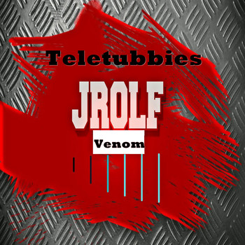 Jrolf Venom / - Teletubbies