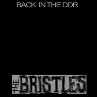 The Bristles - Back in the DDR