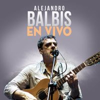 Alejandro Balbis - En Vivo