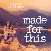 Hayley Orrantia - Made for This