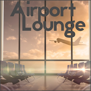 Lounge Café - Airport Lounge: Jazz for Travelling