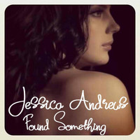 Jessica Andrews - Found Something