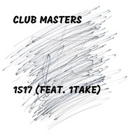 Club Masters - 1517 (feat. 1take)