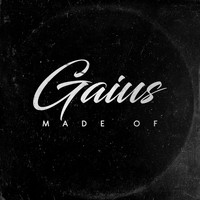 Gaius - Made Of (Explicit)