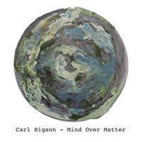 Carl Higson - Mind Over Matter