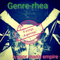 A Poor Man's Empire - Genre-rhea (Explicit)