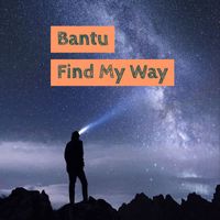 Bantu - Find My Way