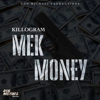 Killogram - Mek Money