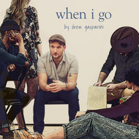 Drew Gasparini - When I Go (From "We Aren't Kids Anymore" Studio Cast Recording)