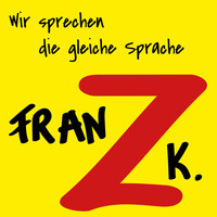 Franz K. - Wir sprechen die gleiche Sprache (Mix 2020)