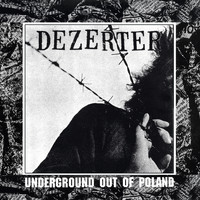 Dezerter - Underground out of Poland