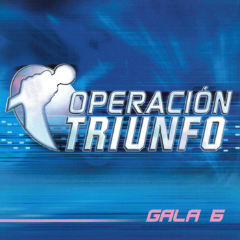 Various Artists - Operación Triunfo (Gala 6 / 2002)