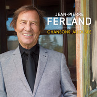 Jean-Pierre Ferland - Chansons jalouses