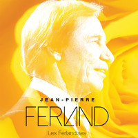 Jean-Pierre Ferland - Les ferlandises