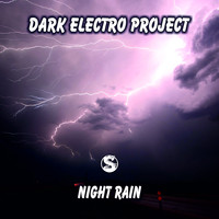 Dark Electro Project - Night Rain