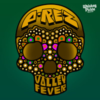 P-rez - Valley Fever