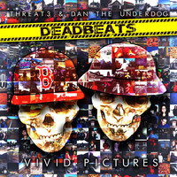 Deadbeats - Vivid Pictures (Explicit)