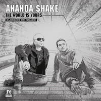 Ananda Shake - The World Is Yours