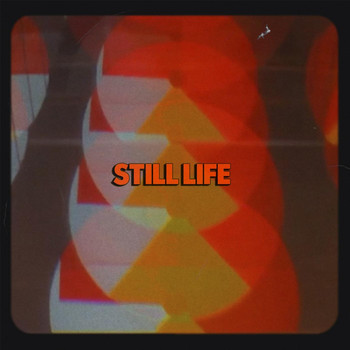 Still Life - Still Life