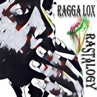Ragga Lox - Rastalogy