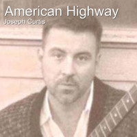Joseph Curtis - American Highway